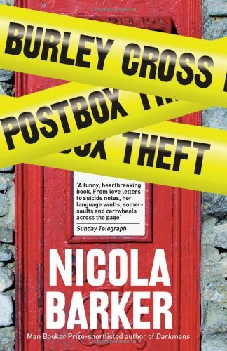 Burley Cross Postbox Theft By  Nicola Barker. 9780007356287