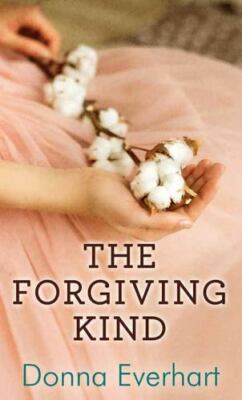 Forgiving Kind by Donna Everhart - HC LN Free Ship