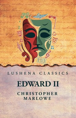 Christopher Marlowe | Edward II | Taschenbuch | Englisch (2025) | Lushena Books
