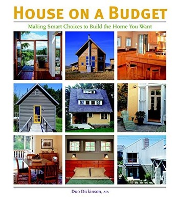 House on a Budget: Making Smart Choices to Build the Home You Want (American In