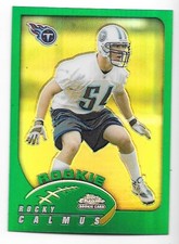 ROCKY CALMUS ROOKIE REFRACTOR 2002 TOPPS CHROME 169 TENN TITANS OKLAHOMA SOONERS