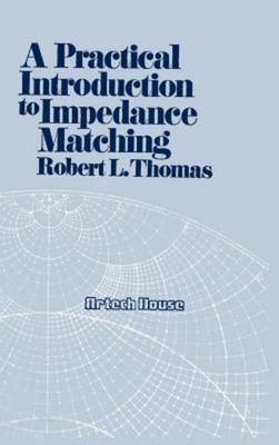 A Practical Introduction to Impedance Matching | Robert L Thomas | Buch | 1976