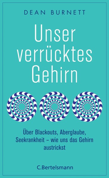 Unser VerrüCktes Gehirn Dean Burnett Taschenbuch 400 S. Deutsch 2018-image