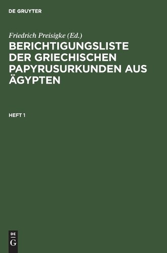 Berichtigungsliste Der Griechischen Papyrusurkunden Aus Ägypten. Heft (Hardback)