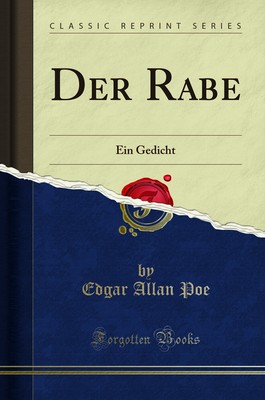 Der Rabe: Ein Gedicht (Classic Reprint)