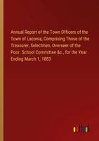 Outlook Verlag | Annual Report Of The Town Officers Of The Town Of Laconia,...