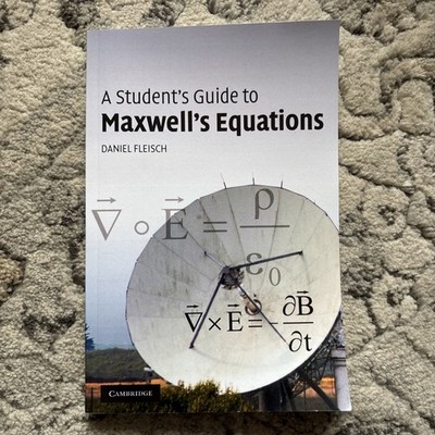 Student's Guides: Student's Guide to Maxwell's Equations by Daniel Fleisch 