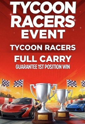    TYCOON RACERS EVENT FULLCARRY GARUNTEE 1st POSITIONWin 3 ID's My 1 Id Yours 
