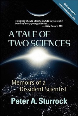 A Tale of Two Sciences: Memoirs of a Dissident Scientist (Paperback or Softback)