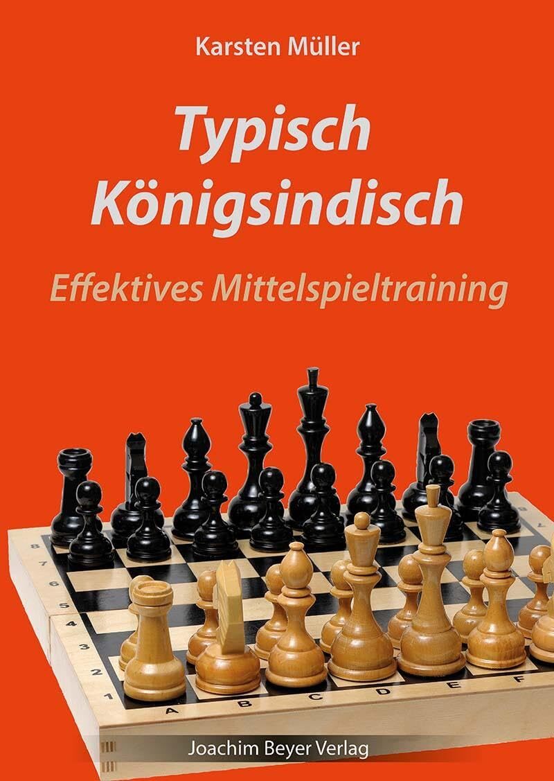 Karsten Müller Typisch Königsindisch: Effektives Mittelspieltraining (Tascabile)