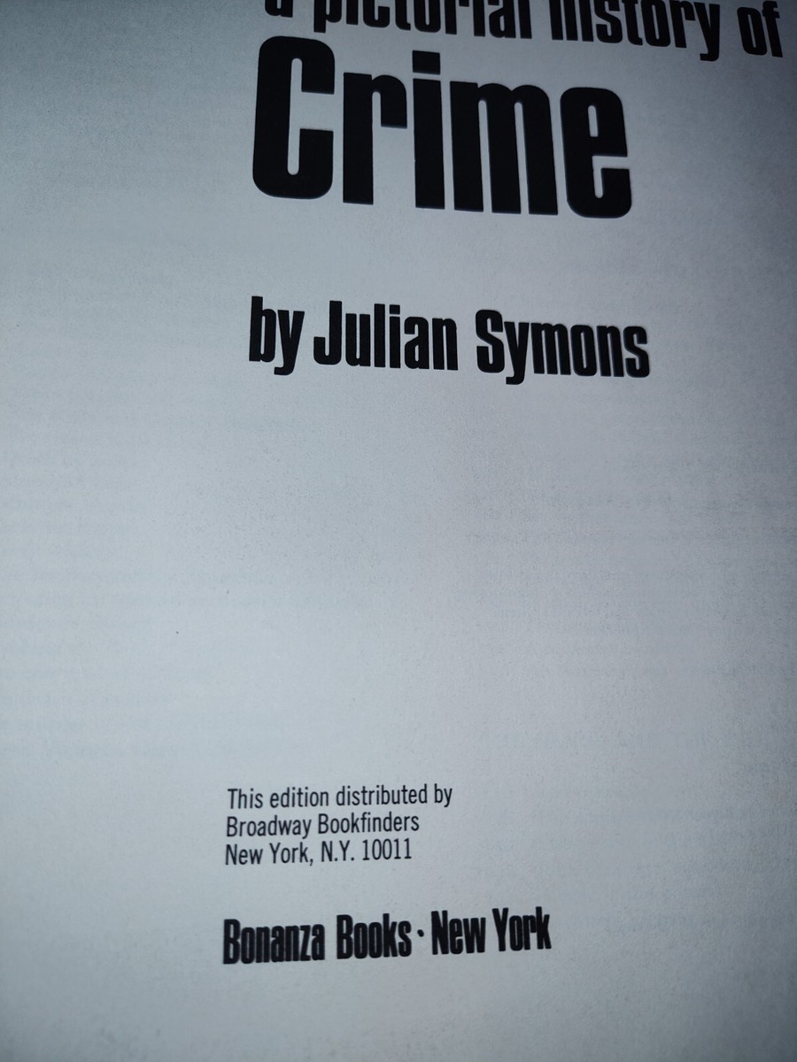 CRIME: A PICTORIAL HISTORY OF CRIME 1840-PRESENT (1966) Julian