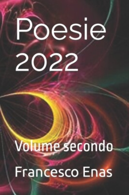 Enas - Poesie 2022  Volume secondo - New paperback or softback - X555z