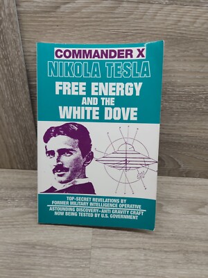 Nikola Tesla: Free Energy And The White ... by X, Commander Paperback / softback