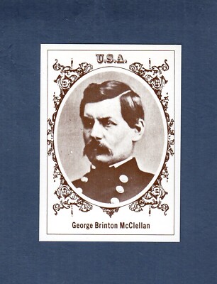 #38 MAJ. GEN. George Brinton McClellan, USA ~ 1979 Famous Civil War ...