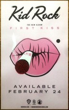 KID ROCK First Kiss Ltd Ed RARE New Tour Poster +BONUS Hard Rock Country Poster!