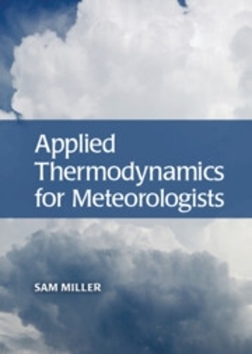 Applied Thermodynamics for Meteorologists by Sam Miller - 9781107100718
