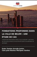 Euler Santos Arruda Junior (U. A.) | Fondations Profondes Dans LA Ville De...