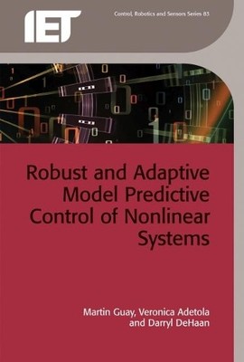 Martin Guay Veronica A Robust and Adaptive Model Predictive Control  (Hardback)