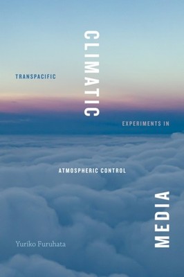 Climatic Media by Yuriko Furuhata (Paperback Book)