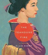 The Teahouse Fire by Ellis Avery: Used Audiobook