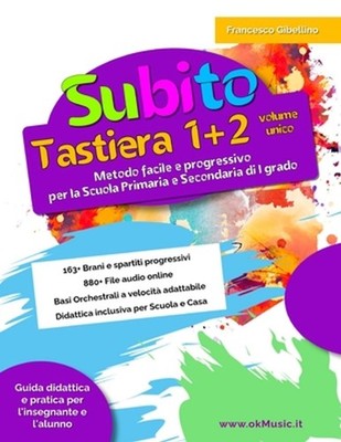 Subito Tastiera 1+2 Volume Unico: Metodo Facile e Progressivo per Bambini e Raga