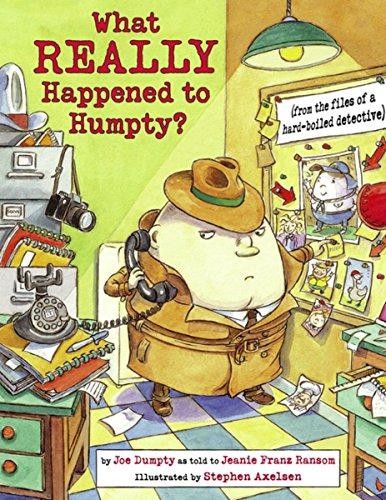 What Really Happened to Humpty?: (From the Files of a... - Jeanie Franz Ransom