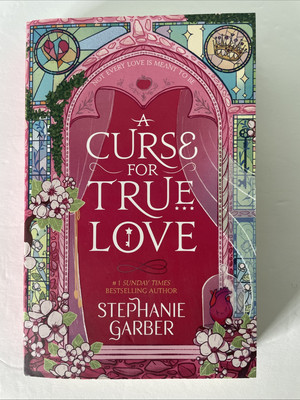 A Curse For True Love: the thrilling final book in the Once Upon a Broken Heart