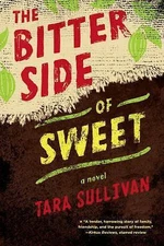 The Bitter Side of Sweet by Sullivan, Tara