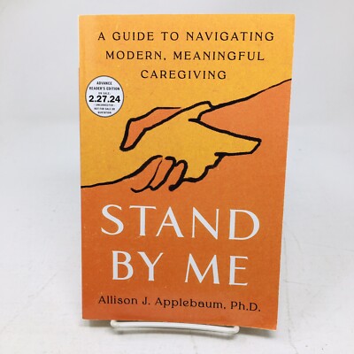 Stand By Me ARC Allison Applebaum Guide to Meaningful Caregiving Quality of Life