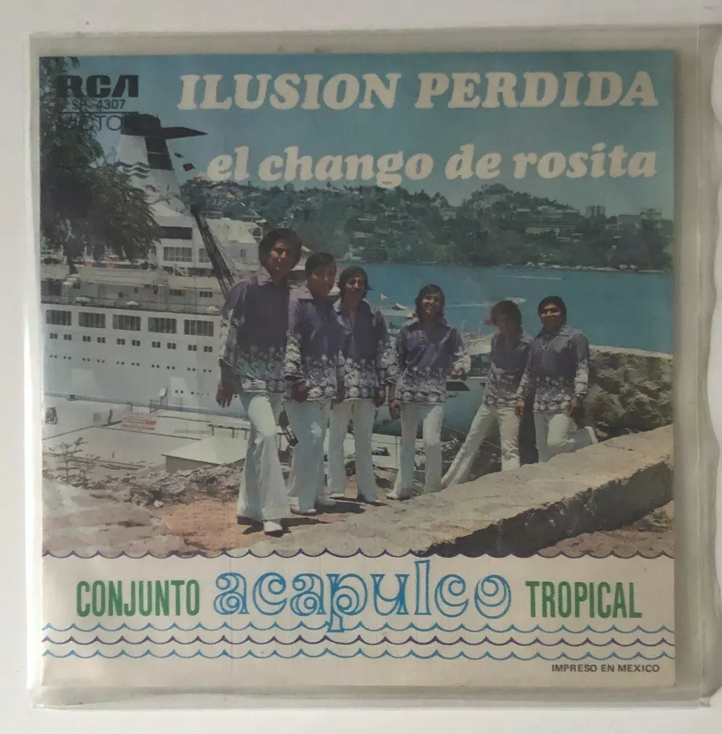 Conjunto Acapulco Tropical, Ilusion Perdida, El Chango De Rosita 1975  Mexican 7" | eBay