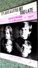 WAYNE FONTANA & THE MINDBENDERS: IT'S JUST A LITTLE BIT TOO LATE (SHEET MUSIC)