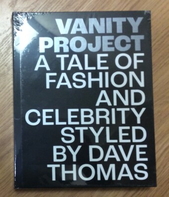 Vanity Project, A Tale Of Fashion And Celebrity Styled By Dave Thomas, Brand New