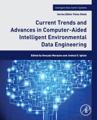Current Trends and Advances in Computer-Aided Intelligent Environmenta - X555z