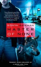MASTER OF NONE By Sonya Bateman **BRAND NEW**
