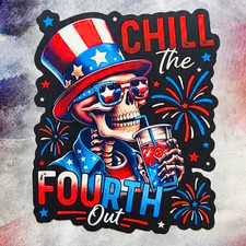 Patriotic Stickers Chill The Fourth Out Water...