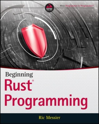 Beginning Rust Programming by Messier, Ric [Paperback] NEUF