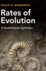 Rates of Evolution: A Quantitative Synthesis, Gingerich, Philip D., Very Good co