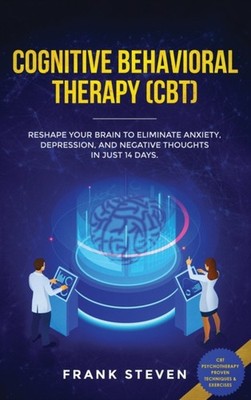 Frank - Cognitive Behavioral Therapy CBT  Reshape Your Brain to Elim - X555z