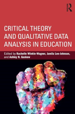 Critical Theory and Qualitative Data Analysis in Educat -  NEW Ashley N. Gaske 2