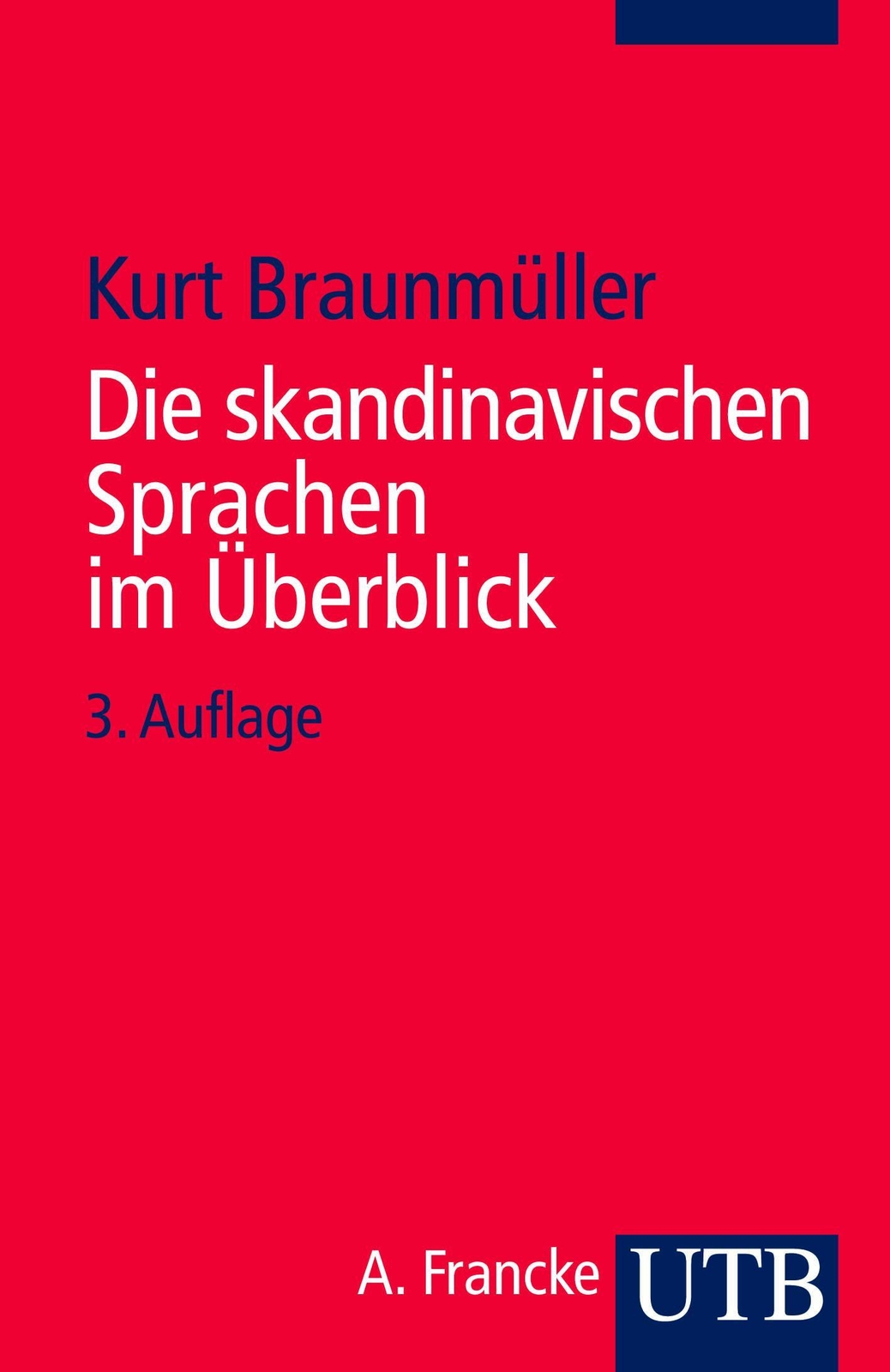 Die Skandinavischen Sprachen Überblick, Kurt Braunmüller