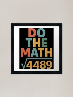 Do The Math Four Four Eight Nine Fu Framed Wall Art Poster Canvas Print Picture