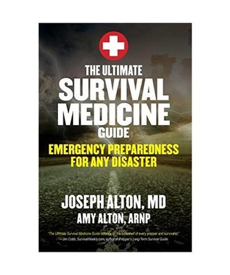 The Ultimate Survival Medicine Guide: Emergency Preparedness for Any Disaster, J
