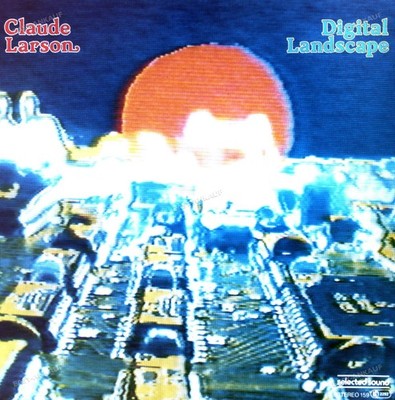 Claude Larson - Digital Landscape LP (VG+) ''