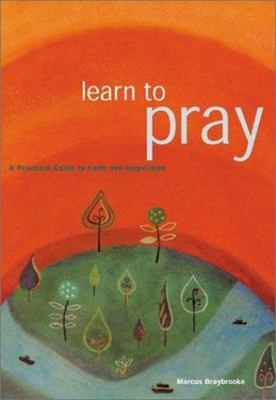 Learn To Pray: A Practical Guide to Fa- 0811831221, Marcus Braybrooke, paperback