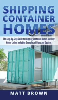 Shipping Container Homes by Matt Brown, Brown, Like New Used, Free P&P in the UK