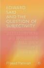 Edward Said and the Question of Subjectivity: 2016 by Prasad Pannian (Hardback, 2016)