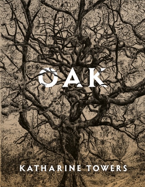 Oak by Katharine Towers PAPERBACK 9781529078428 - Image 5