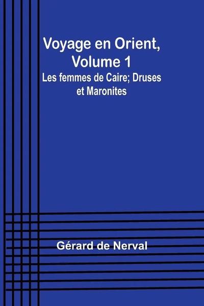 GéRard De Nerval | Voyage En Orient, Volume 1 | Taschenbuch | FranzöSisch (2024)-image