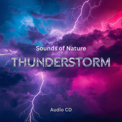 Thunderstorm Audio CD for Relaxation, Sleep, Focus, Yoga and Meditation