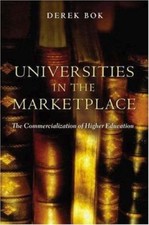 Universities in the Marketplace: The Commercialization of Higher Education (The